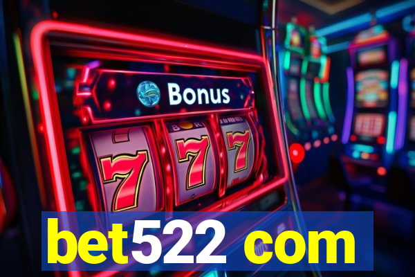 bet522 com